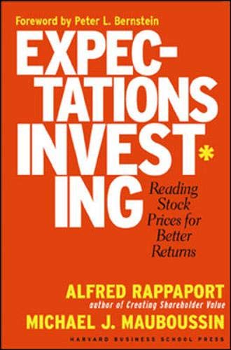 Expectations Investing: Reading Stock Prices for Better Returns